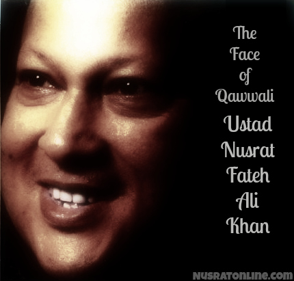 The Face of Qawwali Ustad Nusrat Fateh Ali Khan