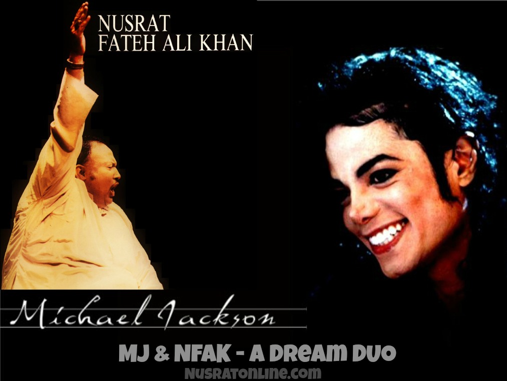 Michel Jackson was a big fan of Nusrat Fateh Ali Khan - RFAK